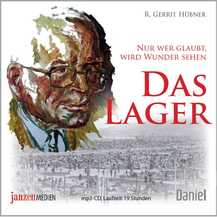 Cover: 9783945515303 | Das Lager (MP3-CD) | Nur wer glaubt, wird Wunder sehen | Hübner