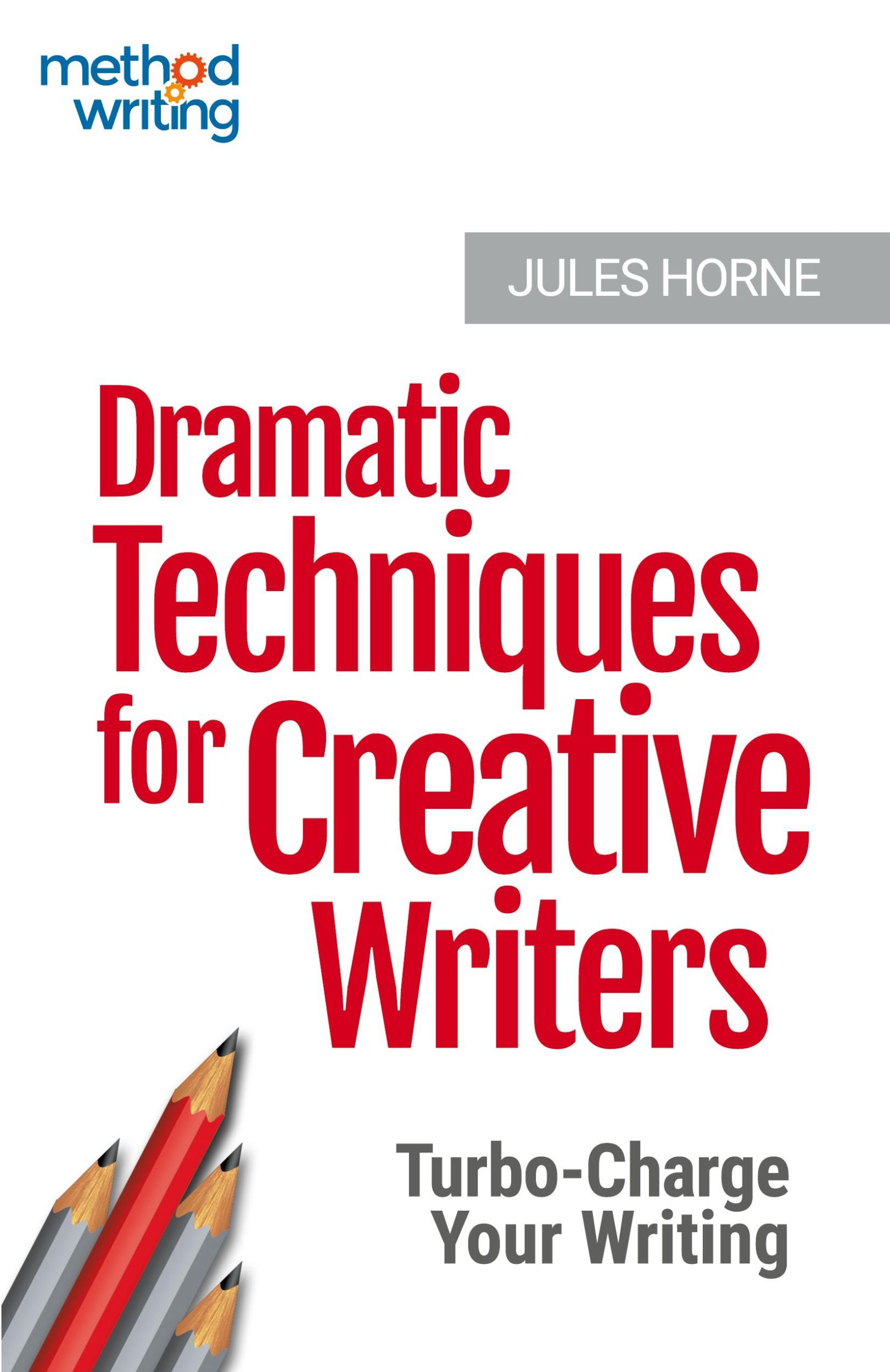 Cover: 9780993435492 | Dramatic Techniques for Creative Writers | Jules Horne | Taschenbuch