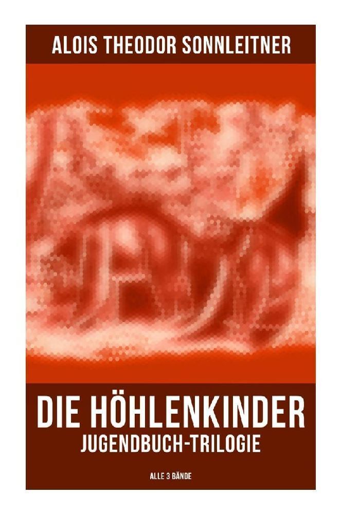 Cover: 9788027255399 | Die Höhlenkinder: Jugendbuch-Trilogie (Alle 3 Bände) | Sonnleitner