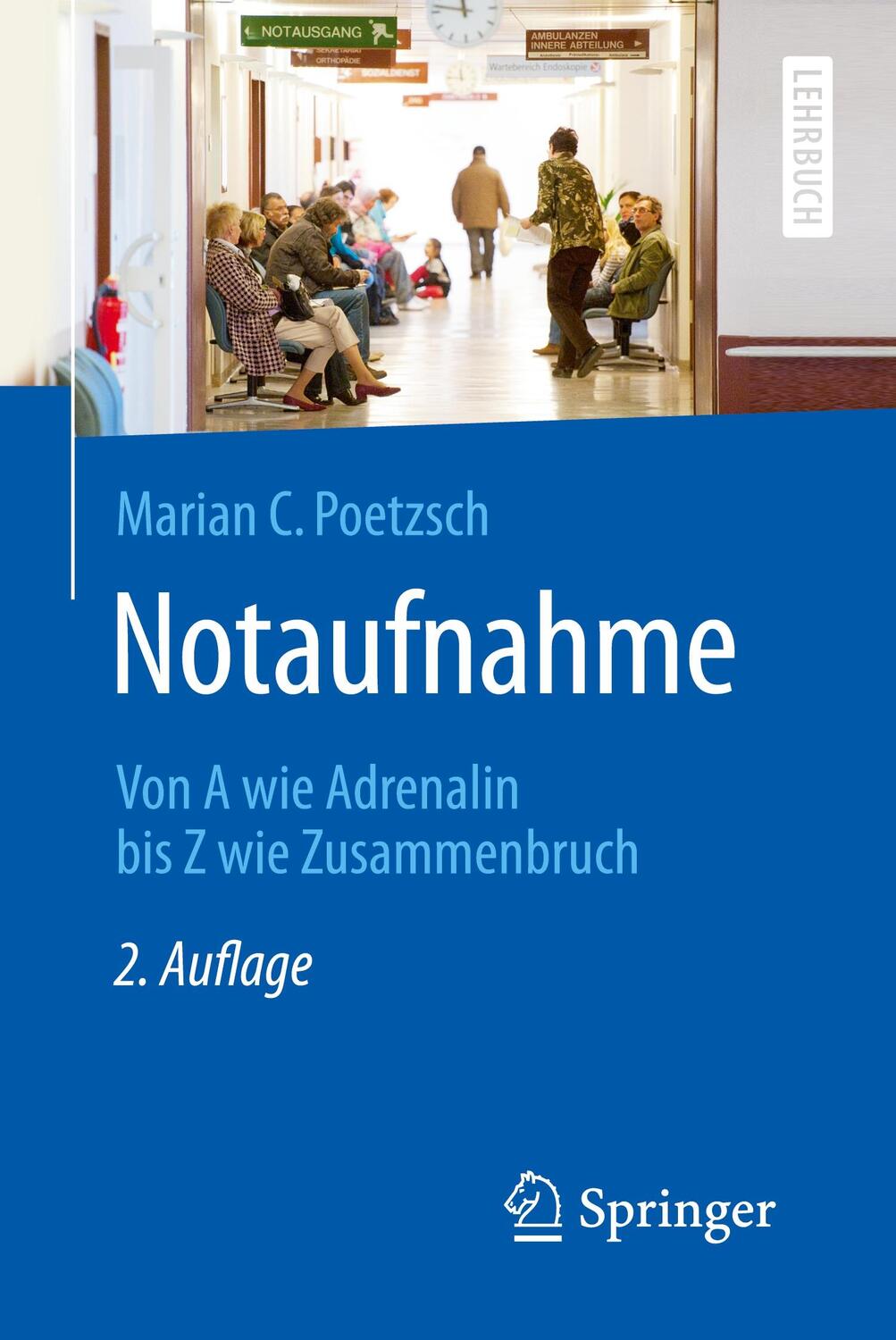 Cover: 9783662540954 | Notaufnahme | Von A wie Adrenalin bis Z wie Zusammenbruch | Poetzsch