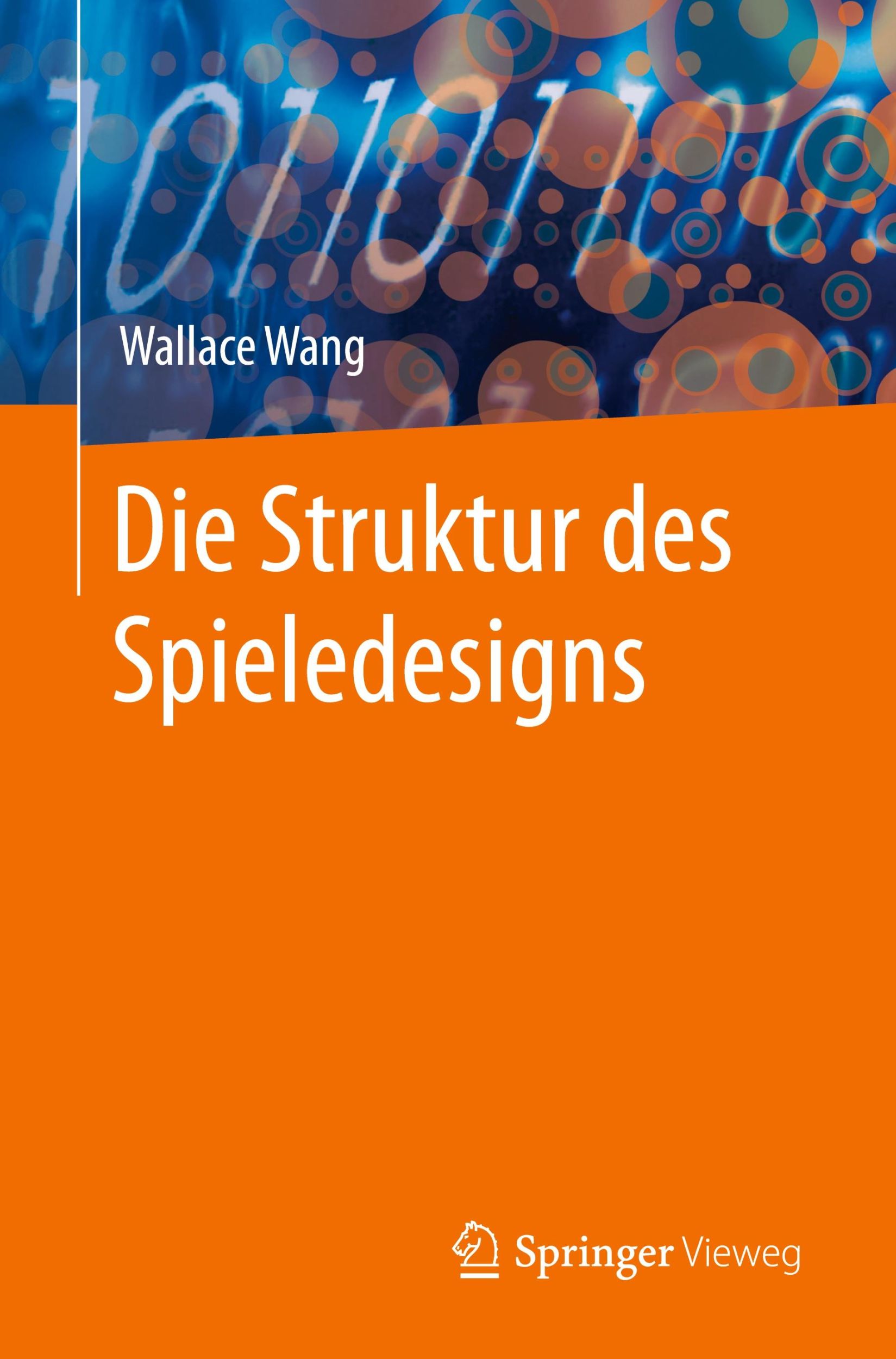 Cover: 9783031537332 | Die Struktur des Spieledesigns | Wallace Wang | Taschenbuch | xvi