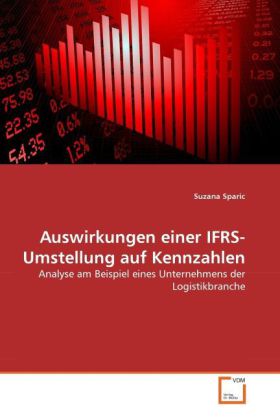 Cover: 9783639327625 | Auswirkungen einer IFRS-Umstellung auf Kennzahlen | Suzana Sparic