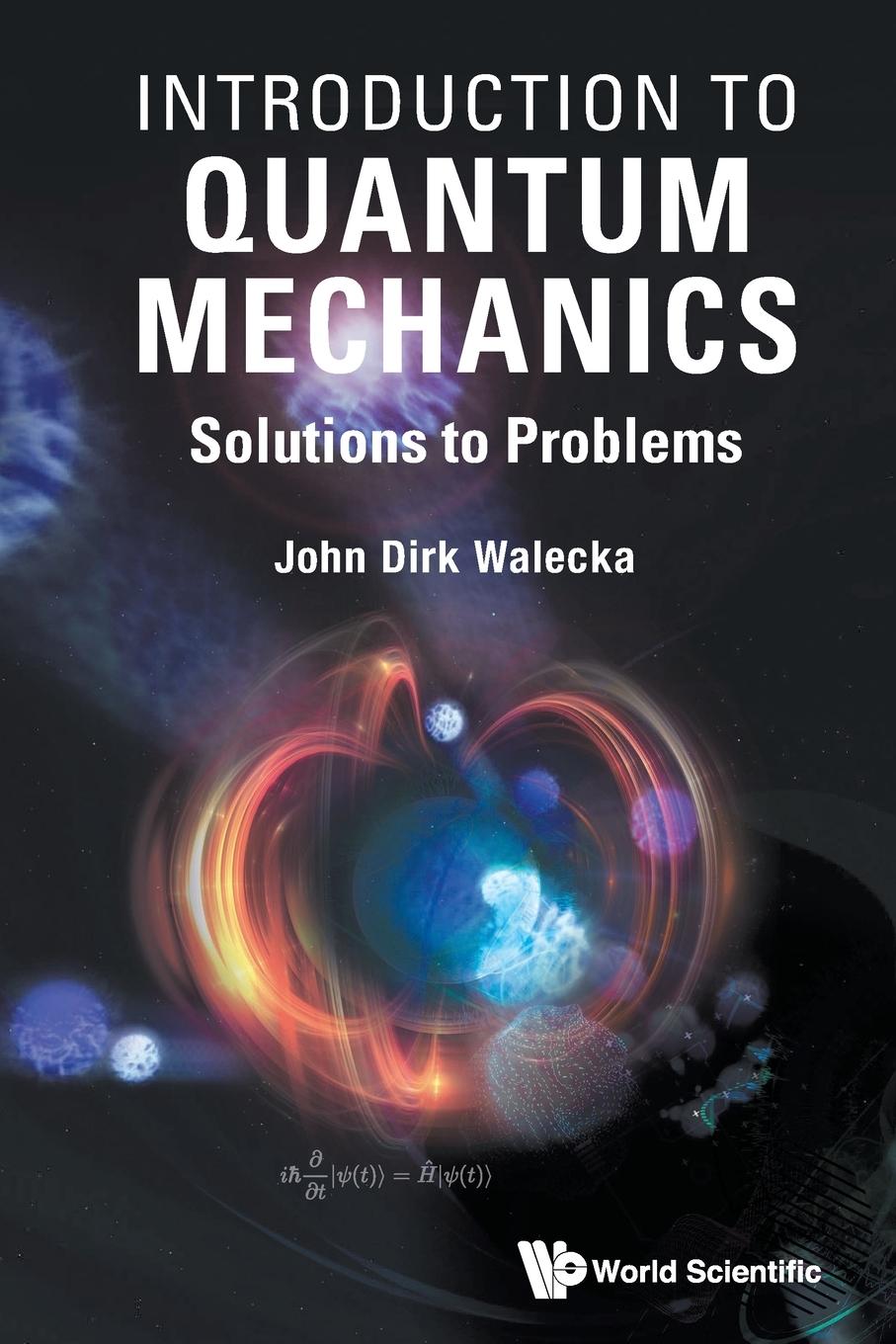 Cover: 9789811245251 | INTRODUCTION TO QUANTUM MECHANICS | John Dirk Walecka | Taschenbuch