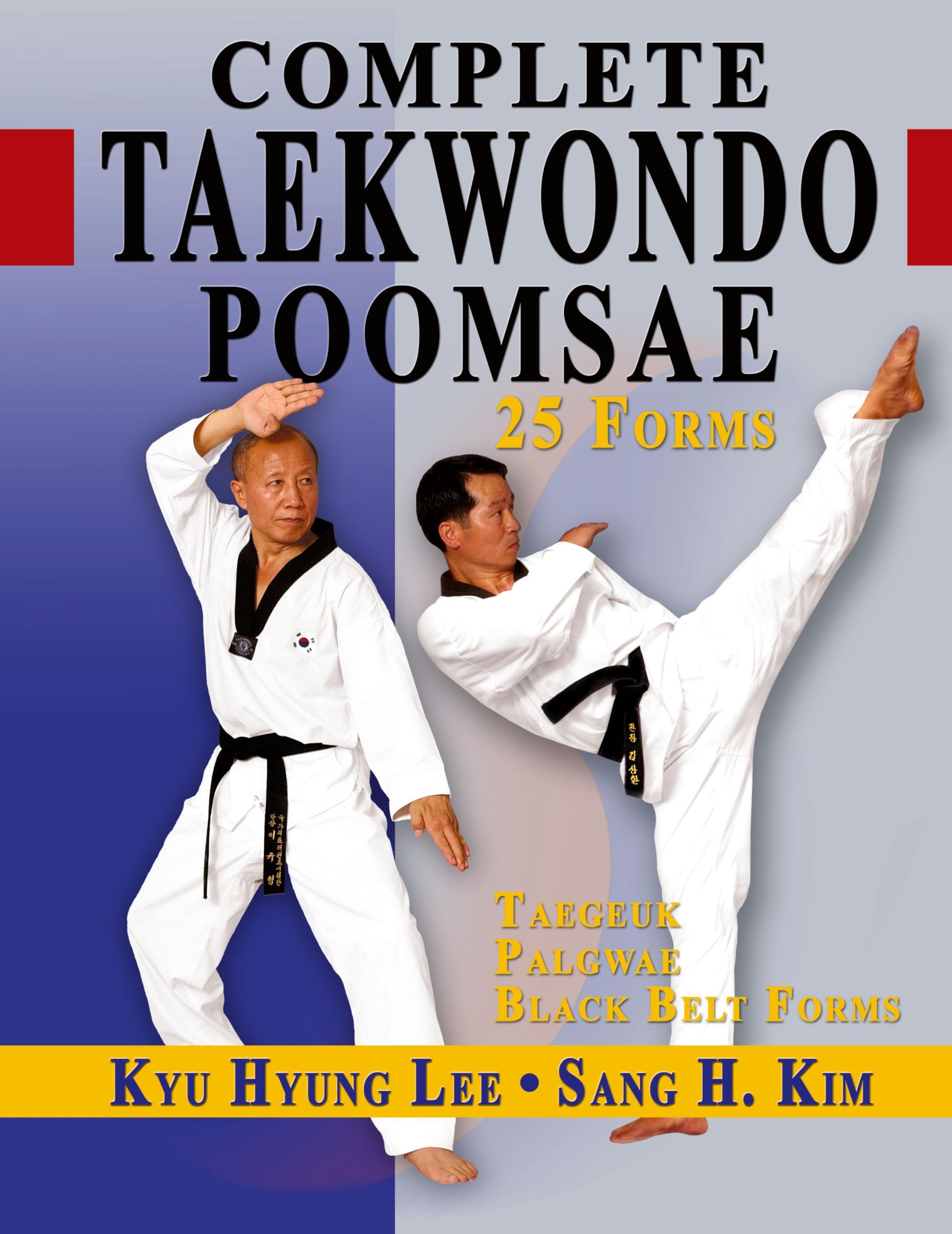 Cover: 9781938585241 | Complete Taekwondo Poomsae | Kyu Hyung Lee (u. a.) | Buch | Gebunden