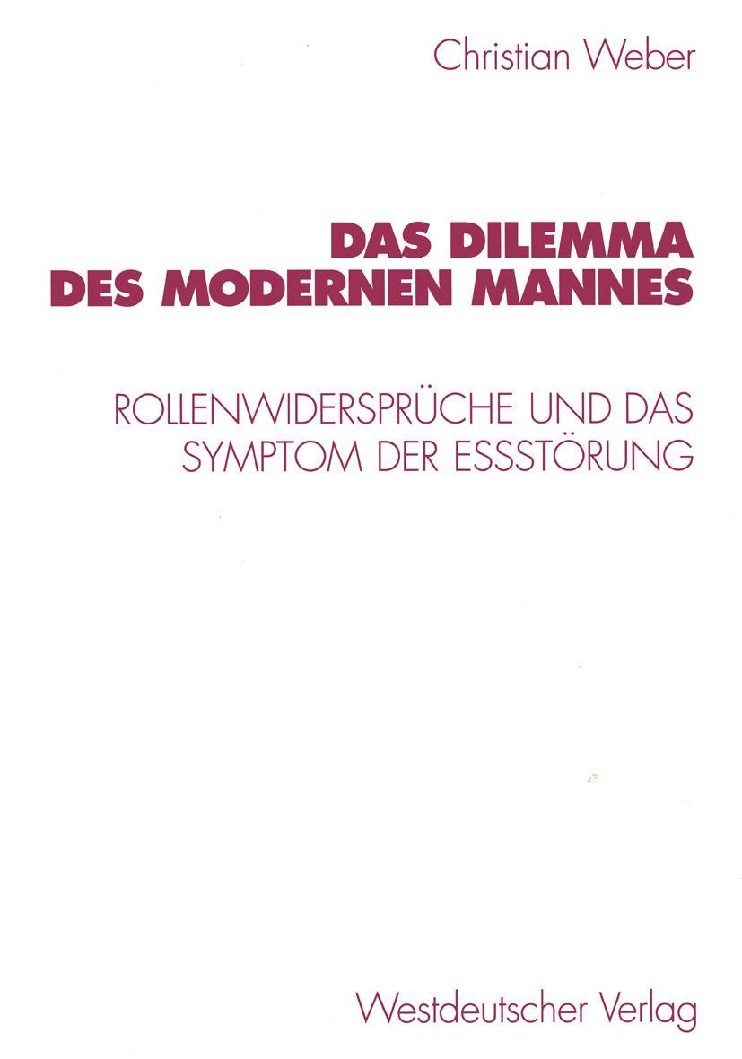 Cover: 9783531132327 | Das Dilemma des modernen Mannes | Christian Weber | Taschenbuch | 1998