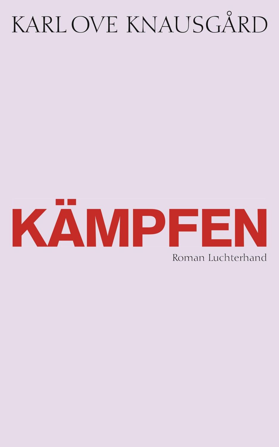 Cover: 9783630874159 | Kämpfen | Karl Ove Knausgård | Buch | 1280 S. | Deutsch | 2017