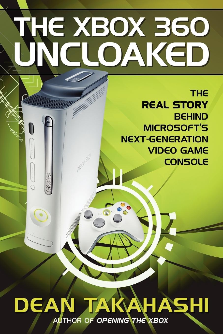 Cover: 9780977784219 | The Xbox 360 Uncloaked | Dean Takahashi | Taschenbuch | Englisch