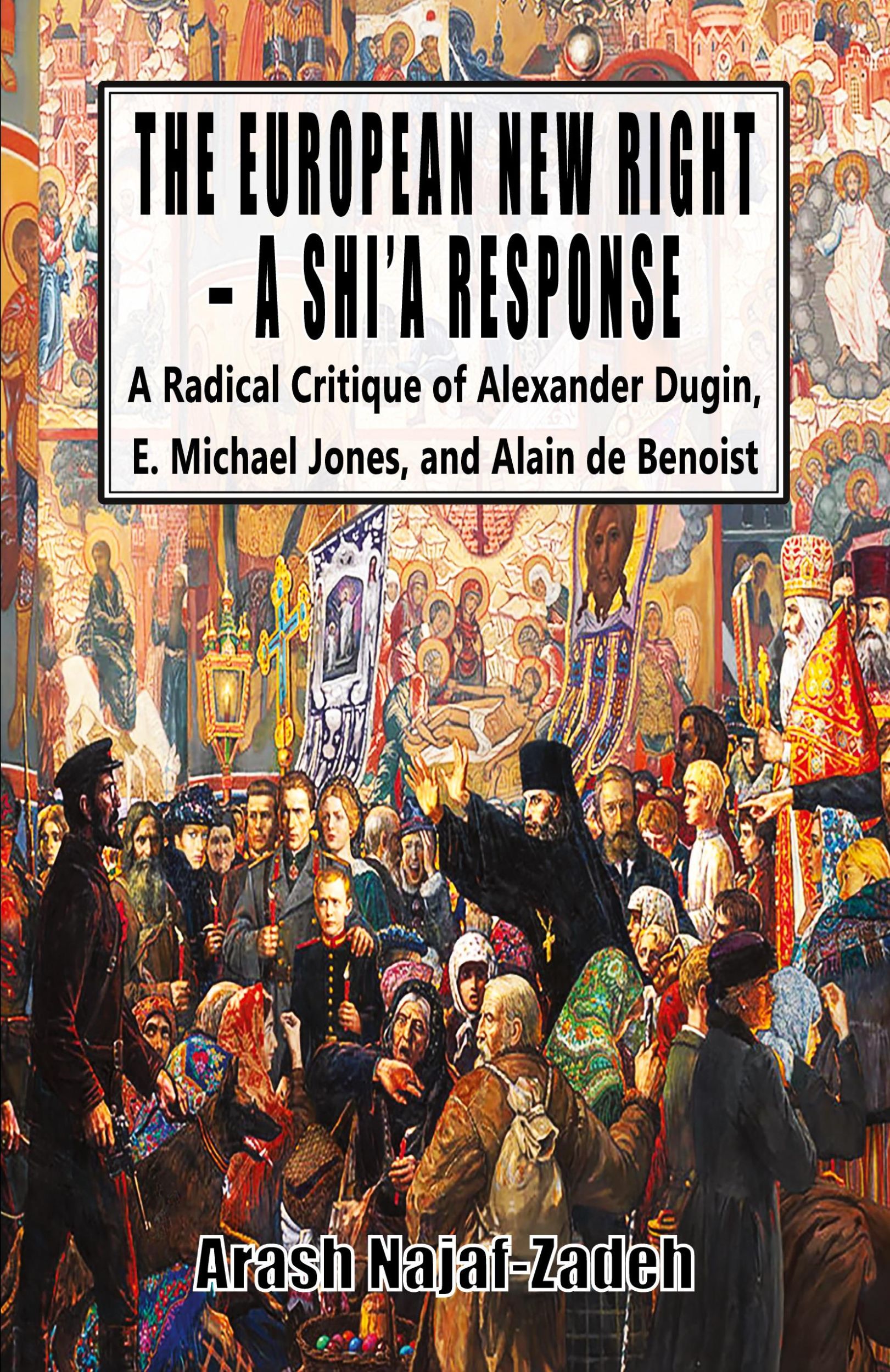 Cover: 9781912759064 | The European New Right - A Shi'a Response | Arash Najaf-Zadeh | Buch