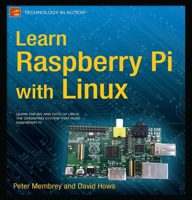 Cover: 9781430248217 | Learn Raspberry Pi with Linux | David Hows (u. a.) | Taschenbuch | xxx