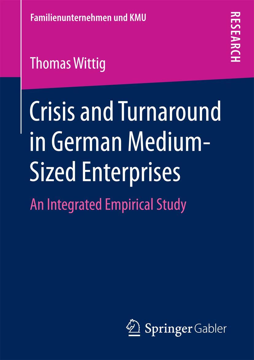 Cover: 9783658163853 | Crisis and Turnaround in German Medium-Sized Enterprises | Wittig