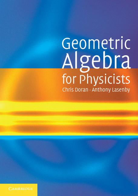 Cover: 9780521715959 | Geometric Algebra for Physicists | Chris Doran | Taschenbuch | 2007