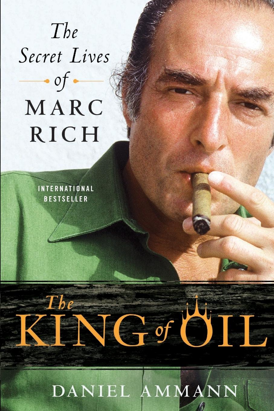 Cover: 9780312650681 | The King of Oil | The Secret Lives of Marc Rich | Daniel Ammann | Buch