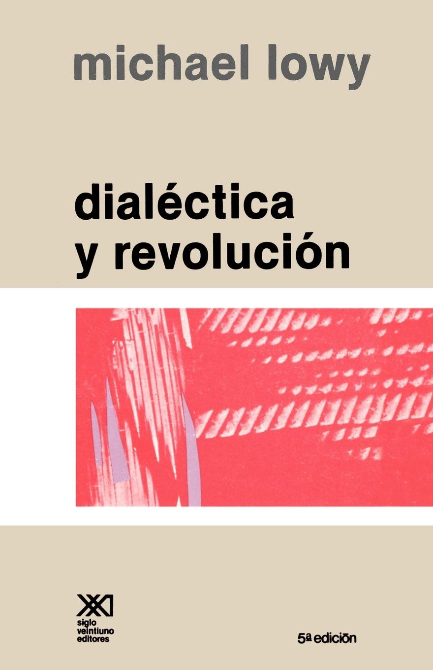 Cover: 9789682303159 | Dialectica y Revolucion. Ensayos de Sociologia E Historia del Marxismo