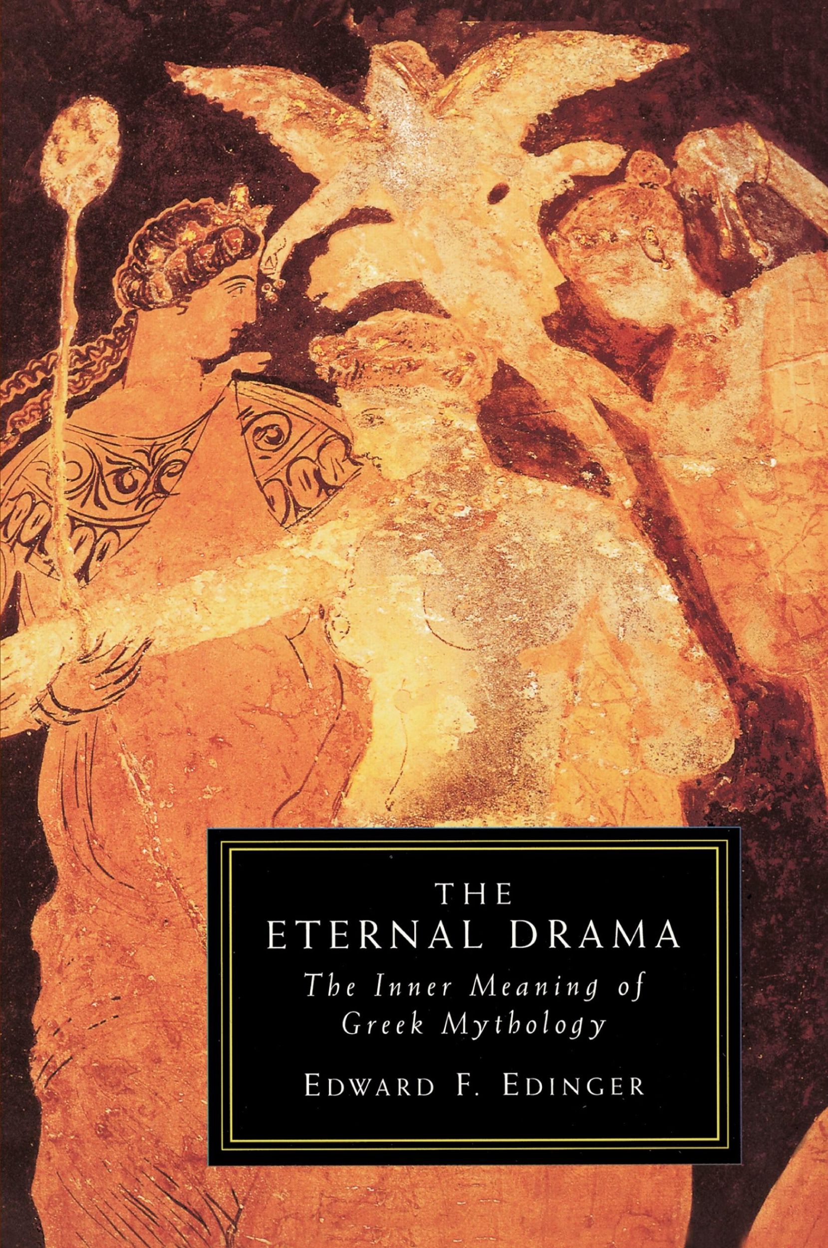 Cover: 9781570626739 | Eternal Drama | The Inner Meaning of Greek Mythology | Edinger | Buch