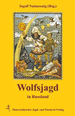 Cover: 9783852081212 | Wolfjagd in Russland | Ingolf Natmessnig | Buch | 160 S. | Deutsch