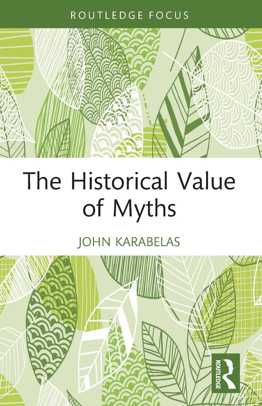 Cover: 9781032440712 | The Historical Value of Myths | John Karabelas | Taschenbuch | 2024