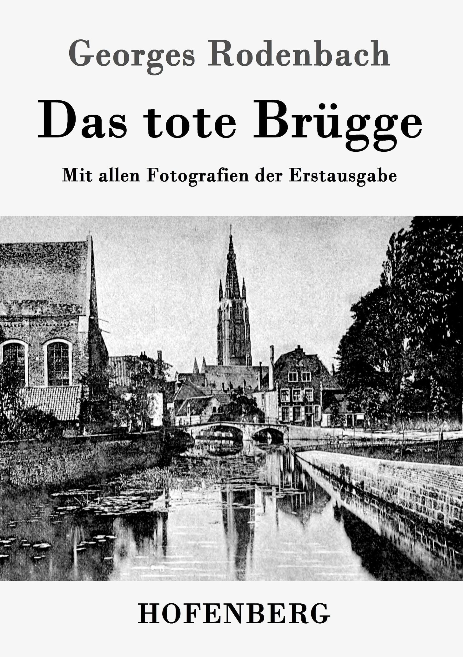 Cover: 9783861998457 | Das tote Brügge | Mit allen Fotografien der Erstausgabe | Rodenbach