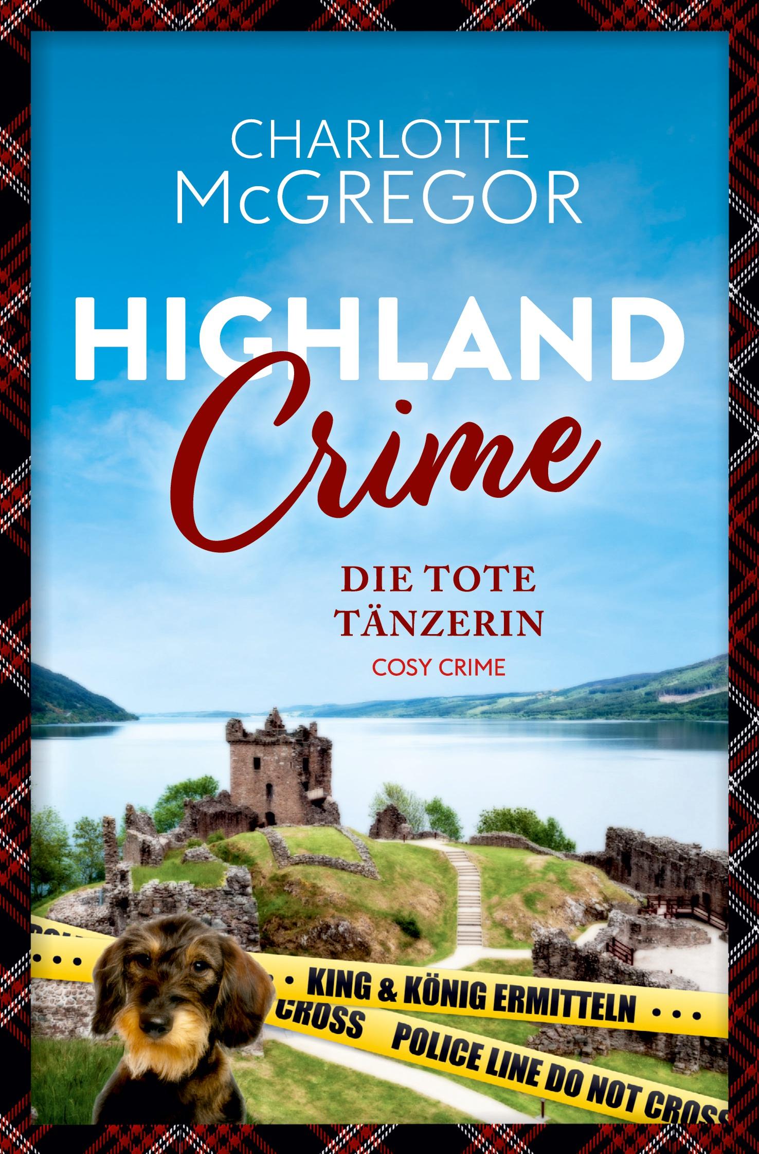 Cover: 9783757964504 | Highland Crime ¿ Die tote Tänzerin | Der erste Fall von King &amp; König