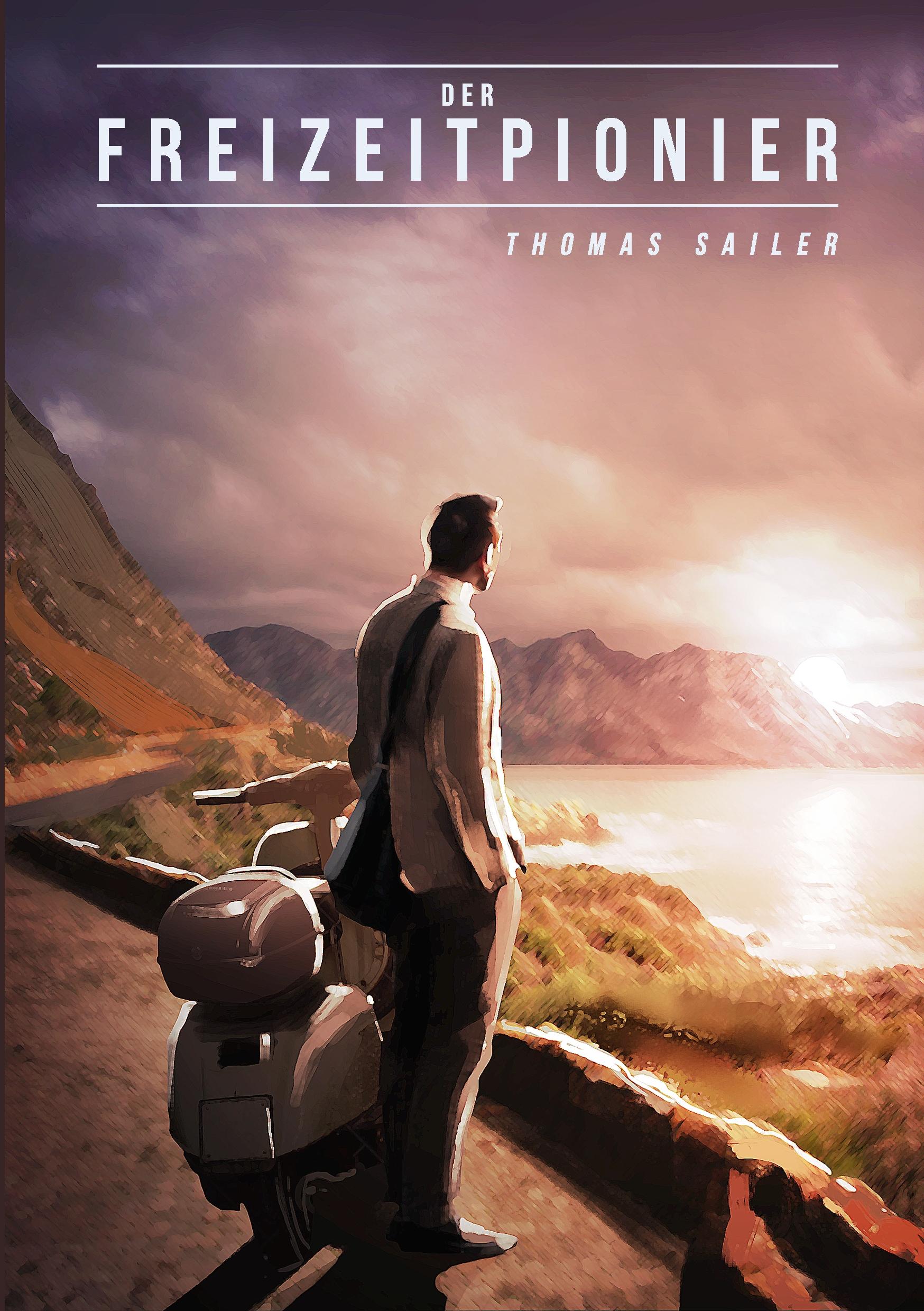 Cover: 9783950387827 | Der Freizeitpionier | Thomas Sailer | Taschenbuch | 500 S. | Deutsch