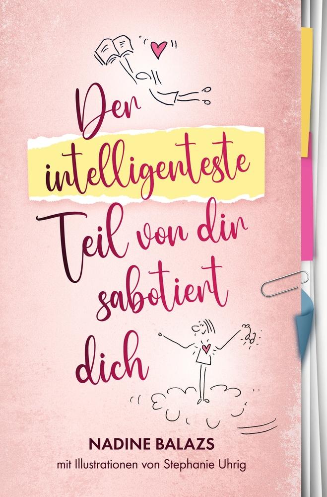 Cover: 9783759211200 | Der intelligenteste Teil von dir sabotiert dich | Nadine Balazs | Buch