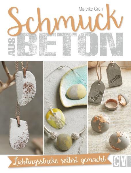 Cover: 9783838836447 | Schmuck aus Beton | Lieblingsstücke selbst gemacht | Mareike Grün