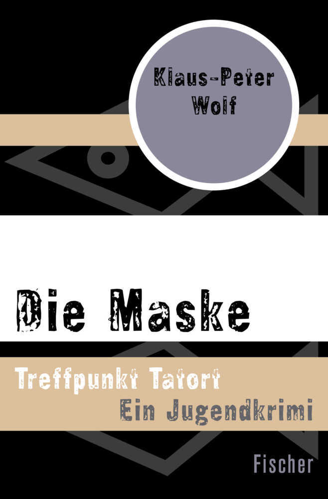 Cover: 9783596304028 | Die Maske | Treffpunkt Tatort | Klaus-Peter Wolf | Taschenbuch | 2015