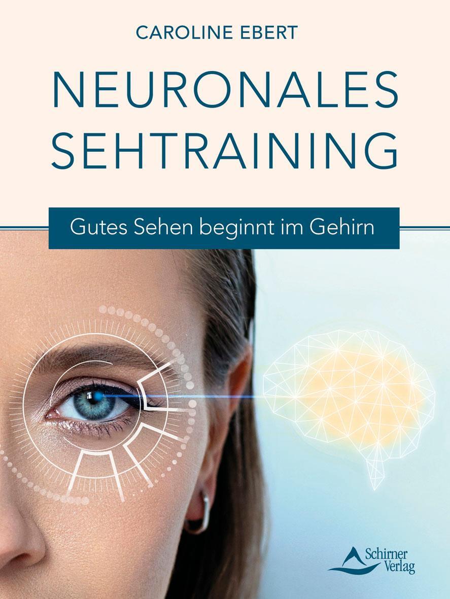 Cover: 9783843415590 | Neuronales Sehtraining | Gutes Sehen beginnt im Gehirn | Ebert | Buch