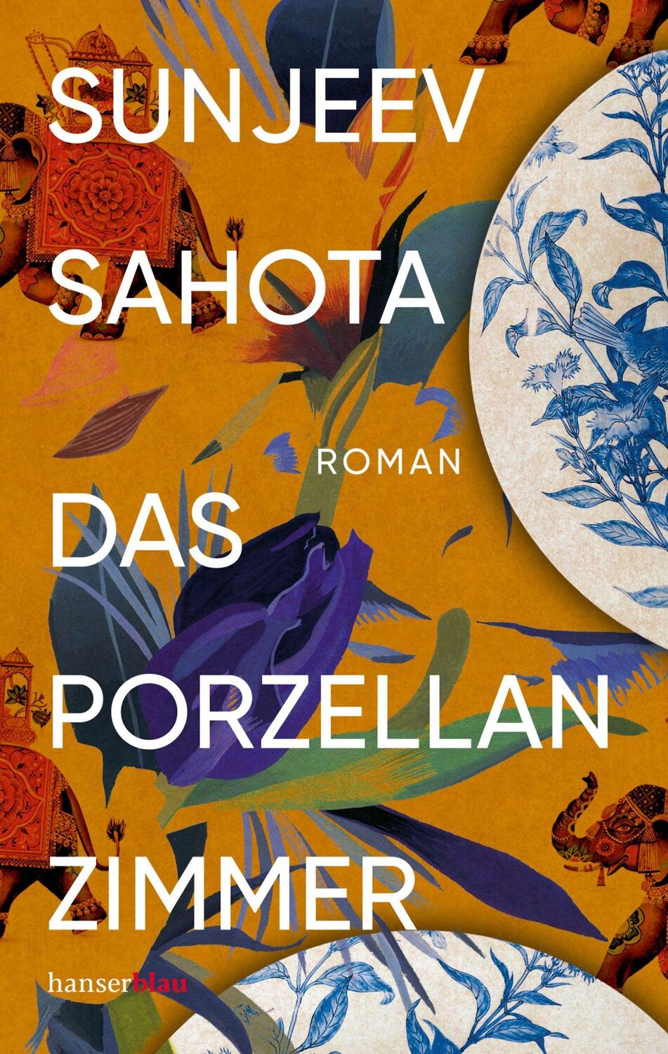 Cover: 9783446281707 | Das Porzellanzimmer | Roman | Sunjeev Sahota | Taschenbuch | 240 S.