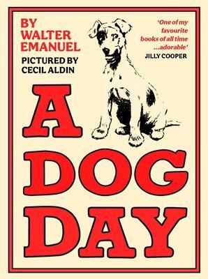 Cover: 9781800810266 | A Dog Day | A hilarious and heart-warming classic for all ages | Buch