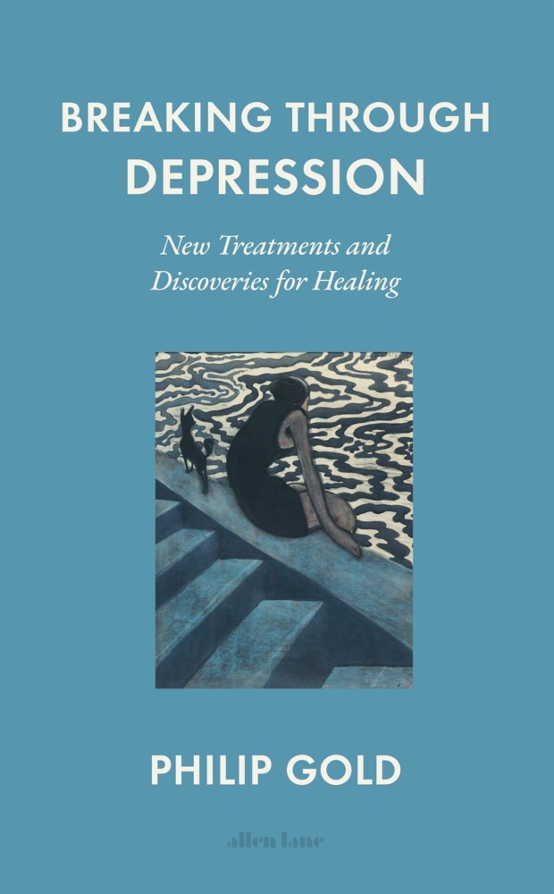 Cover: 9780241659052 | Breaking Through Depression | Philip Gold | Buch | Gebunden | Englisch