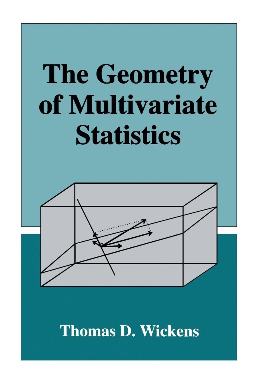 Cover: 9781138882829 | The Geometry of Multivariate Statistics | Thomas D. Wickens | Buch