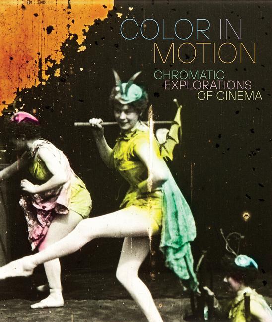 Cover: 9781636811307 | Color in Motion: Chromatic Explorations of Cinema | Niebel (u. a.)