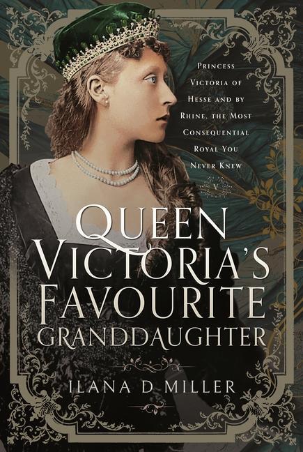 Cover: 9781399066266 | Queen Victoria's Favourite Granddaughter | Ilana D Miller | Buch