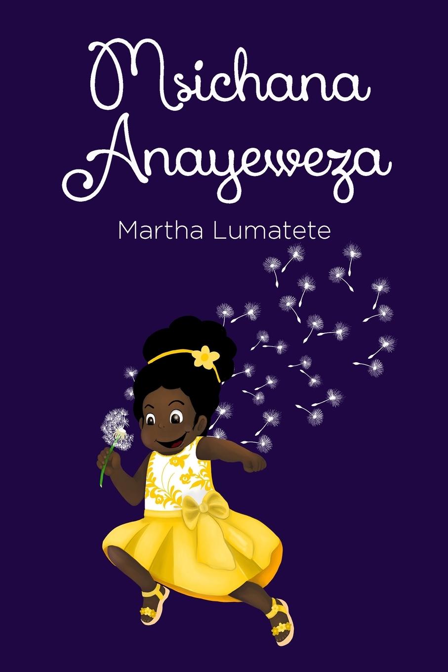 Cover: 9781088021514 | Msichana Anayeweza | Miss Martha Lumatete | Taschenbuch | Paperback