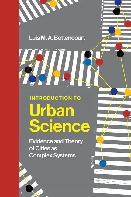 Cover: 9780262046008 | Introduction to Urban Science | Luis M. A. Bettencourt | Buch | 2021