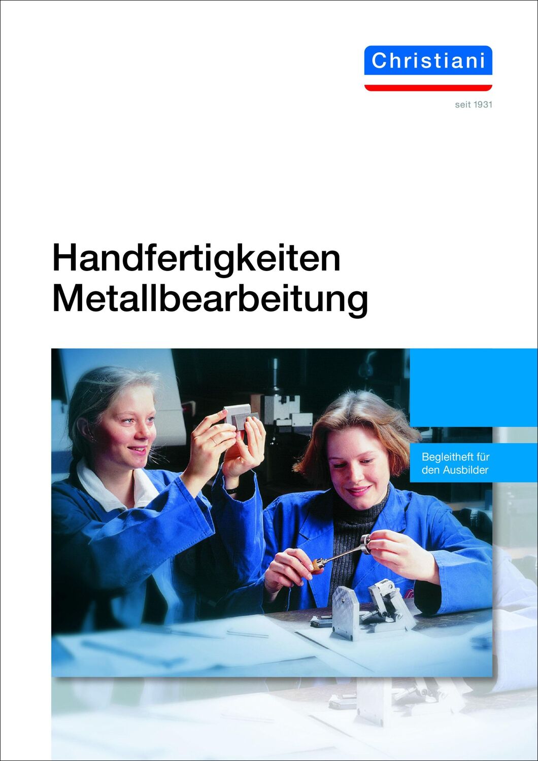 Cover: 9783958633032 | Handfertigkeiten Metallbearbeitung | Begleitheft für den Ausbilder