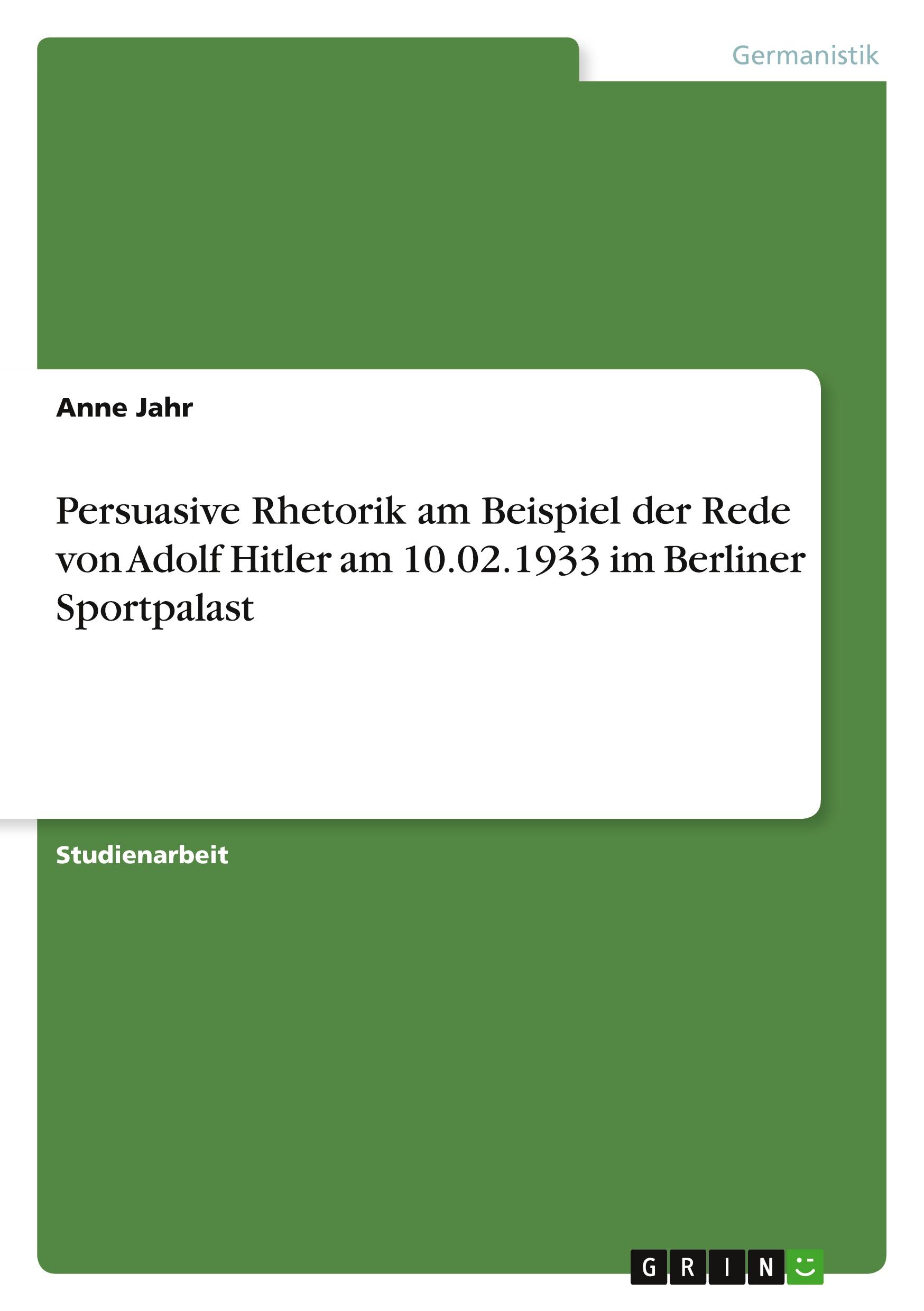 Cover: 9783640645206 | Persuasive Rhetorik am Beispiel der Rede von Adolf Hitler am...