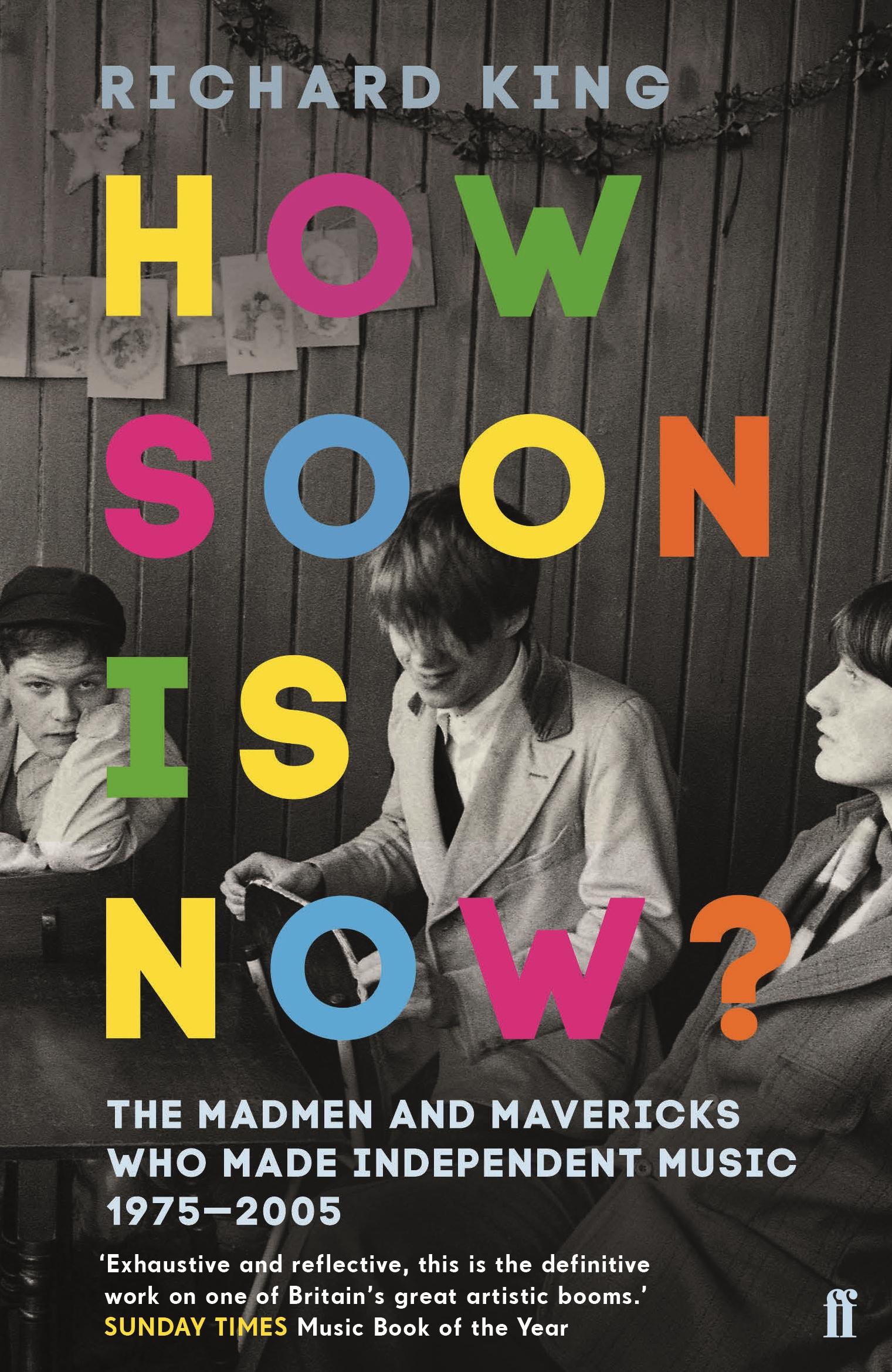 Cover: 9780571340217 | How Soon is Now? | Richard King | Taschenbuch | Englisch | 2017