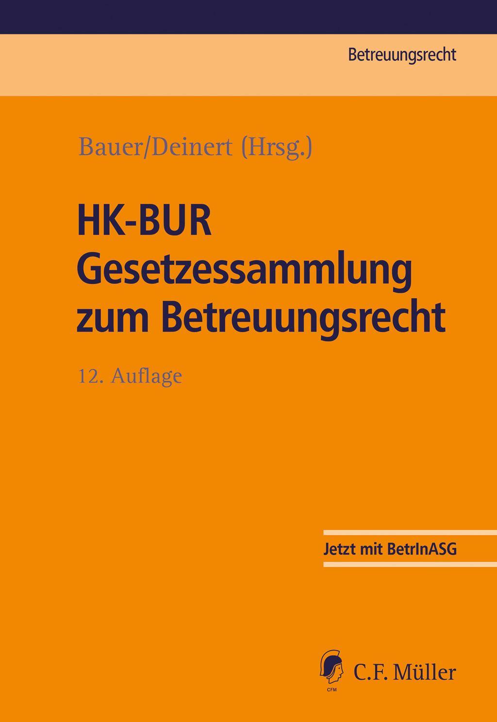 Cover: 9783811462625 | HK-BUR Gesetzessammlung zum Betreuungsrecht | Axel Bauer (u. a.)