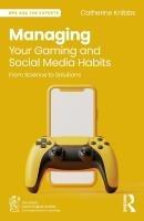 Cover: 9781032607597 | Managing Your Gaming and Social Media Habits | Catherine Knibbs | Buch