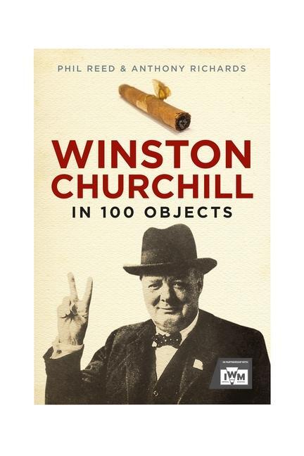 Cover: 9781805000242 | Winston Churchill in 100 Objects | Phil Reed (u. a.) | Buch | Englisch