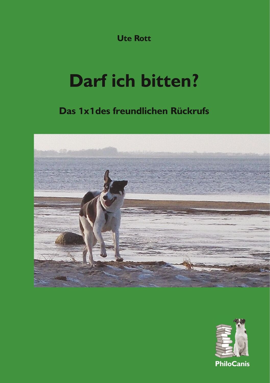 Cover: 9783981830781 | Darf ich bitten? | Das 1x1 des freundlichen Rückrufs | Ute Rott | Buch