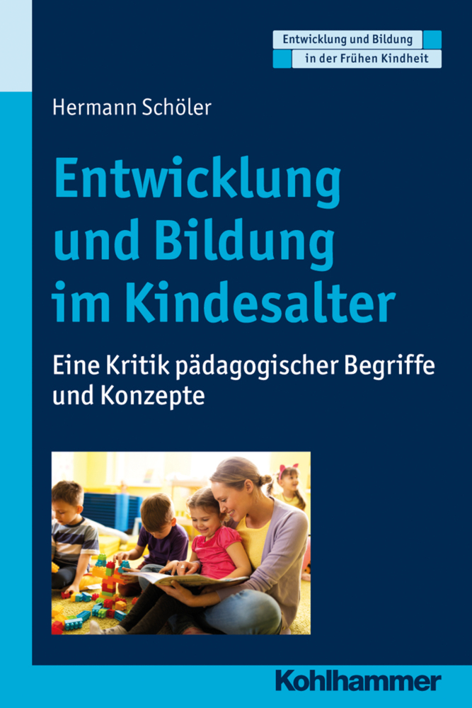 Cover: 9783170353671 | Entwicklung und Bildung im Kindesalter | Hermann Schöler | Taschenbuch