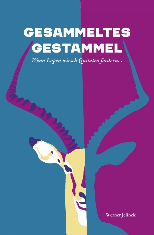 Cover: 9783754104897 | Gesammeltes Gestammel | Wenn Lopen wirsch Quitäten fordern... | Buch