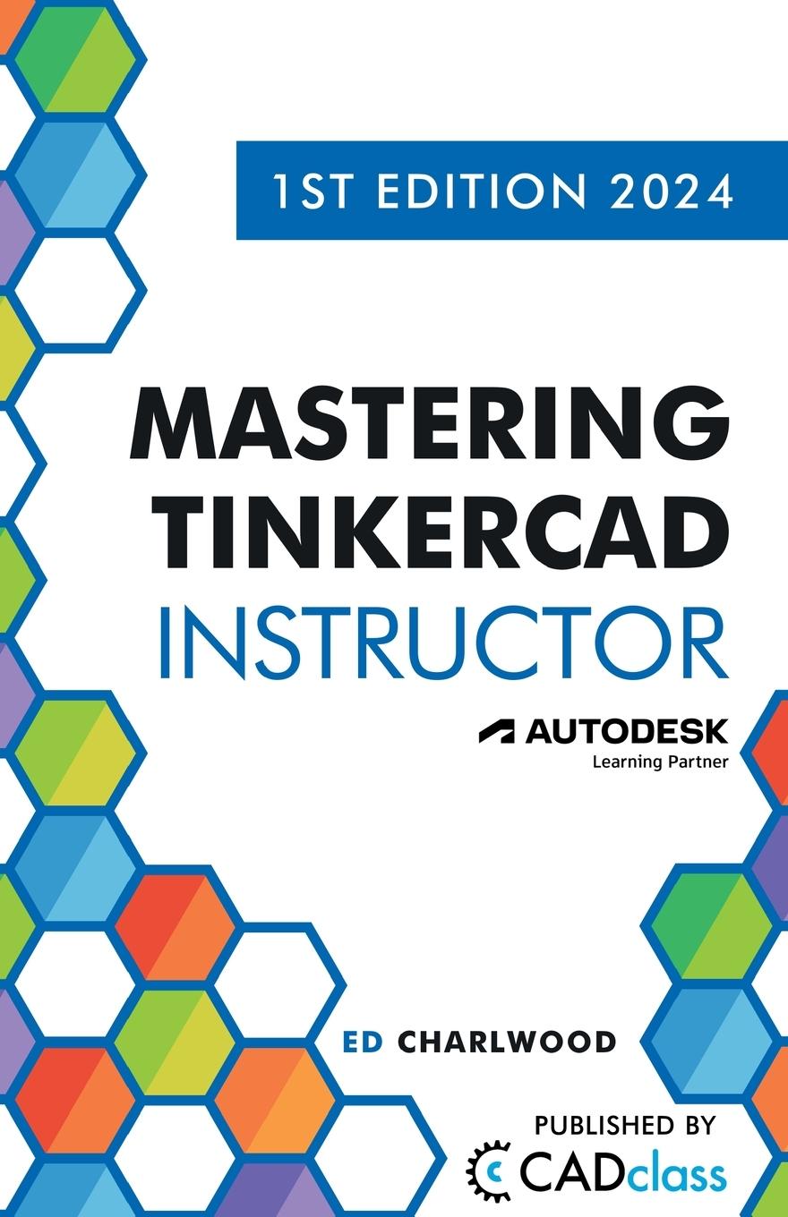 Cover: 9798988189435 | Mastering Tinkercad Instructor | Ed Charlwood | Taschenbuch | Englisch