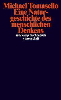 Cover: 9783518299050 | Eine Naturgeschichte des menschlichen Denkens | Michael Tomasello