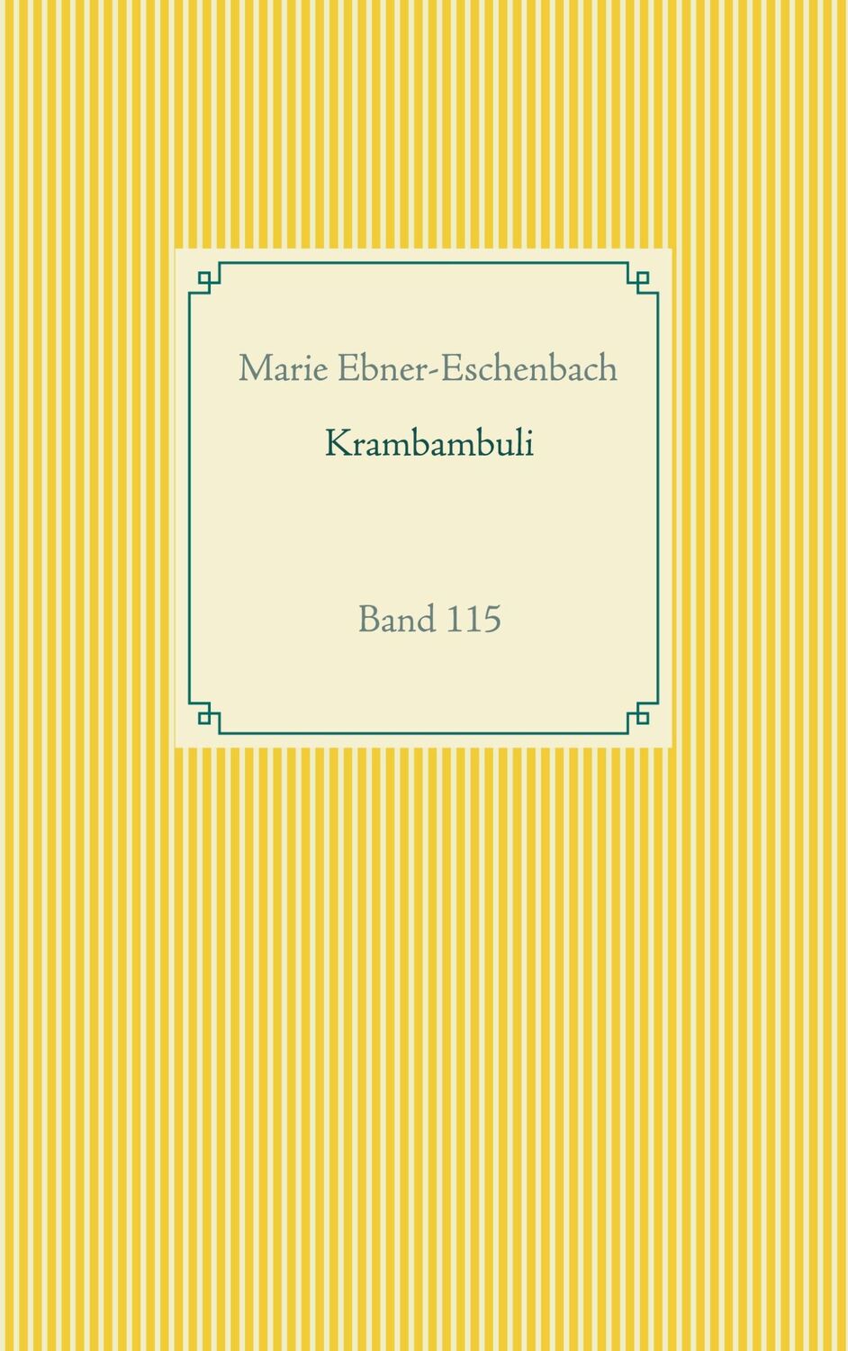 Cover: 9783752611106 | Krambambuli | Band 115 | Marie Ebner-Eschenbach | Taschenbuch | 100 S.