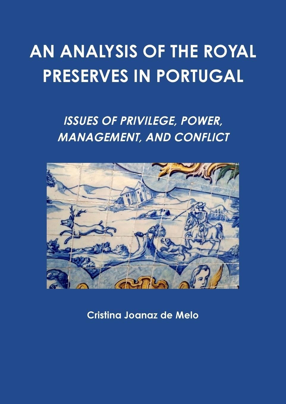 Cover: 9781904098546 | AN ANALYSIS OF THE ROYAL PRESERVES IN PORTUGAL | Melo | Taschenbuch