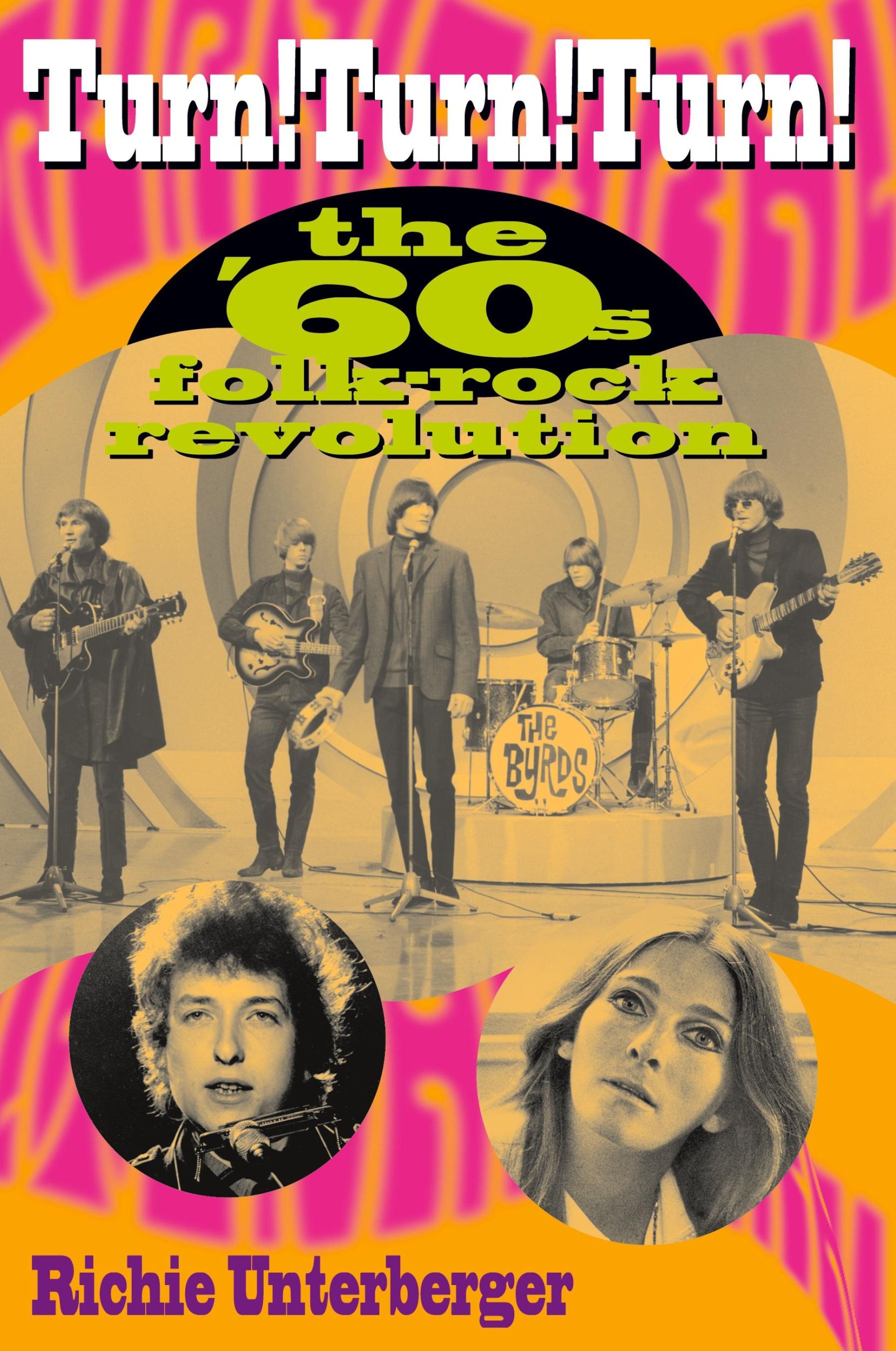 Cover: 9780879307035 | Turn! Turn! Turn! | The '60s Folk-Rock Revolution | Richie Unterberger