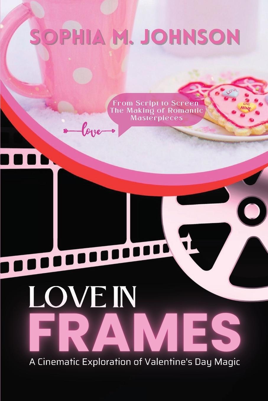 Cover: 9781823992659 | Love in Frames | Sophia M. Johnson | Taschenbuch | Paperback | 2024